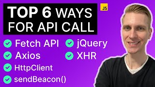 Fetch vs Axios vs XHR (+3 Other Options)