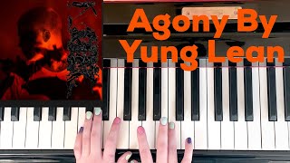 Agony - Yung Lean (Piano Tutorial)