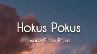 Hokus Pokus - Insane Clown Posse | Lyrics