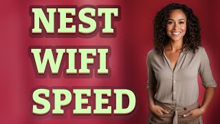 How Do You Run a Speed Test on Google Nest Wifi?