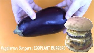 EGGPLANT BURGERS (DIY Veggie Burger Recipe)