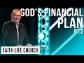 God's Financial Plan: Part 2 | Pastor Gary Keesee | Faith Life Church