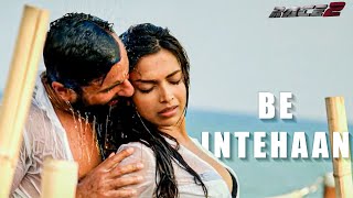 Be Intehaan - Song Video | Race 2 I Saif Ali Khan & Deepika Padukone | Atif & Sunidhi | Pritam