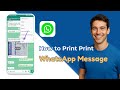 How to print WhatsApp messages 2026 (Android & iOS)