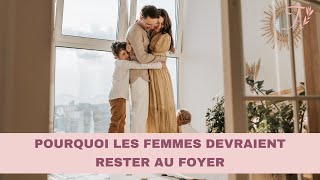 Podcast #42 Pourquoi les femmes devraient rester au foyer