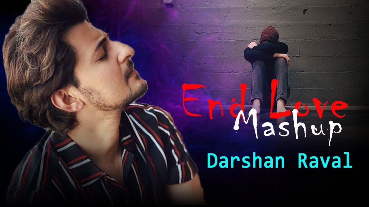 End Love Mashup Of Darshan Raval 2023 | Non Stop Mashup | It's Non Stop ...