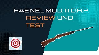 Haenel Mod. III D.R.P. - Vorstellung und Test des fast hundert Jahre alten Knickers