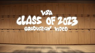 VSA Class of 2023 Graduation Video