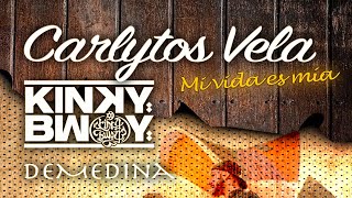 Carlytos Vela Ft kinky bwoy \u0026 DeMedina - MI VIDA ES MIA. (Videoclip)