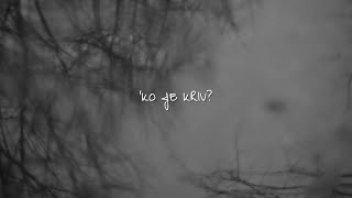 Boris Novković \u0026 Severina - 'Ko je kriv (Official lyric video)