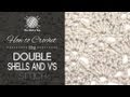 How to Crochet the Double Shells and V's Stitch