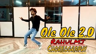 OLE OLE 2.0 Dance Video | Jawaani Jaaneman | Rahulmj Choreography