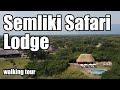 Walking Tour Semliki Safari Lodge Uganda // Walk through #semliki #nationalpark #safari #uganda