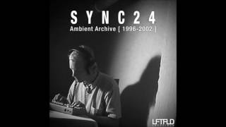 Sync24 - Ambient Archive [1996​-​2002] [Full Album]