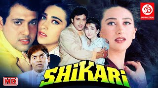 Shikari Hindi Action Full Movie | Govinda, Karisma Kapoor, Tabu, Johnny Lever | 90s Bollywood Movies