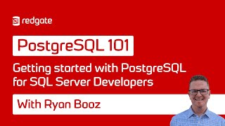 Getting started with PostgreSQL for SQL Server Developers | PostgreSQL 101