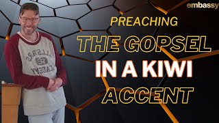 Preaching the Gospel in a Kiwi Accent