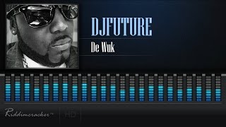 DJFuture - De Wuk [Soca 2017] [HD]