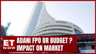 The Market | What Will Impact On Market Adani FPO Withdrawal Or Budget 2023 ? | ET Now
