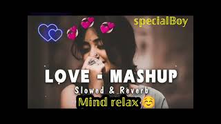 Non Stop Love Mashup 2023 | Feel TheLove Mashup| @specialBoy9  | Lofi Songs Slowed and reverb