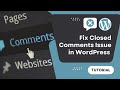 How to FIX CLOSED COMMENTS PROBLEM in WordPress Easy - Tutorial (SOLVED)