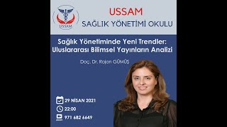 USSAM SYO I Doç. Dr. Rojan GÜMÜŞ - Sağlık Yönetiminde Uluslararası Bilimsel Yayınların Analizi