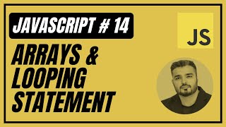 14. Arrays & Loop Statements (Urdu/Hindi) | Javascript Full Course | Introduction To Javascript