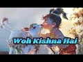 Woh Kishna Hai (Lyrics) | Sukhwinder, Ayesha Darbar,Ismail Darbar and S.Shilaja