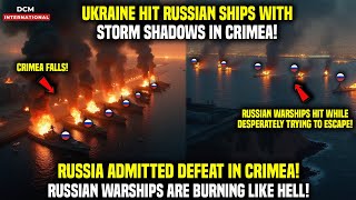 Ukraine Bombards Crimea to Retake it! Russian Warships Desperately Trying to Escape Burned like Hell