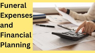 Funeral Expenses and Financial Planning: A Compassionate and Educational Guide