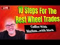 The Wheel Options Strategy - 10 Step Wheel Trading Checklist (Episode 193)