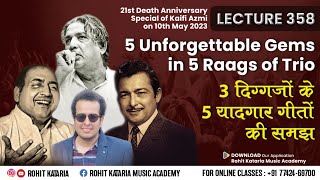 Raag Based Top 5 Songs of Kaifi Azmi Composed by Madan Mohan Sang by Rafi Sahab| Lecture- 358