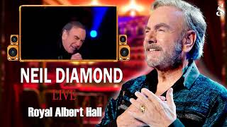 Neil Diamond Live In Royal Albert Hall Full Concert 2022 Full 1080p HD