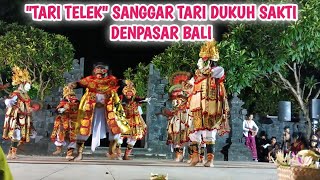 Tari TELEK dari Sanggar Dukuh Sakti Denpasar Bali