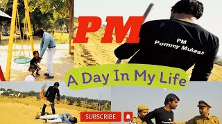 PM || A Day In My Life  || Official Video || पूरे देश को झकझोर कर रख दिया 2024 | PM Pommy Mukesh )