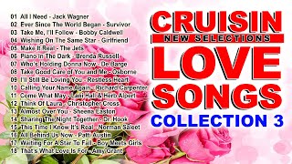 CRUISIN Love Songs Collection 3 - Compilation of Old Love  Songs