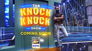 The Knock Knock Show | Coming Soon | Mohib Mirza | ARY Digital