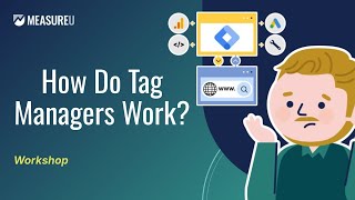 How do Tag Managers Work?