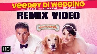 Veerey Di Wedding Remix Video - Entertainment | Akshay Kumar, Tamannaah, Mika