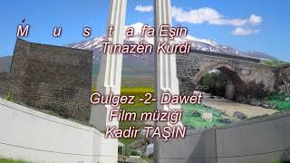 #MustafaEşin  #TınazenKurdi  #KürtçeKomedi  #Gulgez2DawetFilmMüziği #Malazgirt