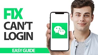 How To Fix WeChat App Can't Login | Final Solution