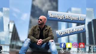 Rachid anas (samhagh ditmat inu)