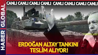 Cumhurbaşkanı Erdoğan Altay Tankını Teslim Aldı