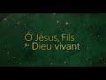 Ô Jésus, Fils du Dieu vivant | Emmanuel Music