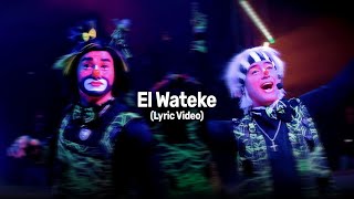 Los Mesmos Show - El Wateke (Lyric Video)