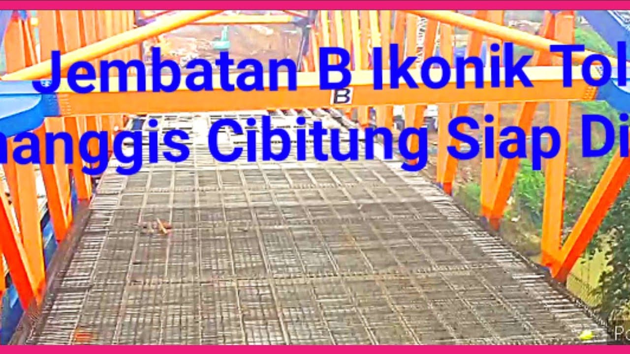 Jembatan B Ikonik Tol Cimanggis Cibitung Siap Di Cor # ...