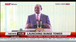 Launching Bunge Tower: Ruto presides over  launch of Bunge Tower