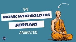 The Monk Who Sold His Ferrari by Robin Sharma - Animated Summary