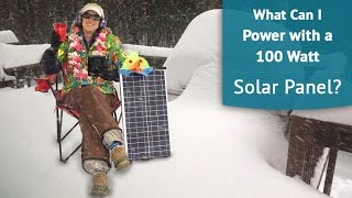 What can I power with a 100W solar panel?