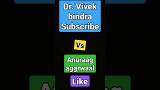Anurag Aggarwal vs VivekBindra I#shorts I #ytshorts#anuragaggarwal I #vivekbindra#dr.vivek bindra